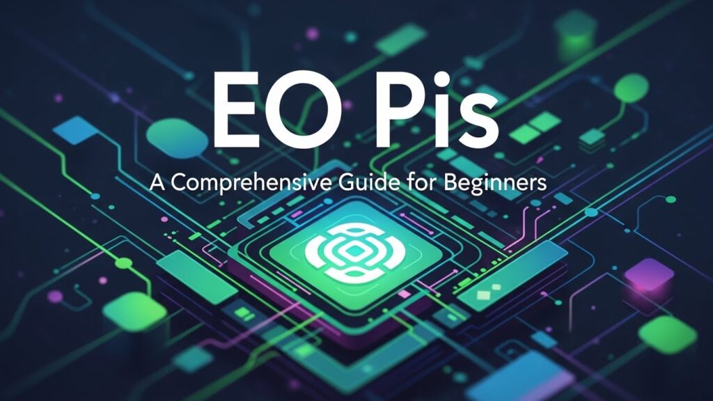 EO Pis: A Comprehensive Guide for Beginners