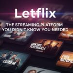 Letflix: The Streaming Platform You Didn’t Know You Needed